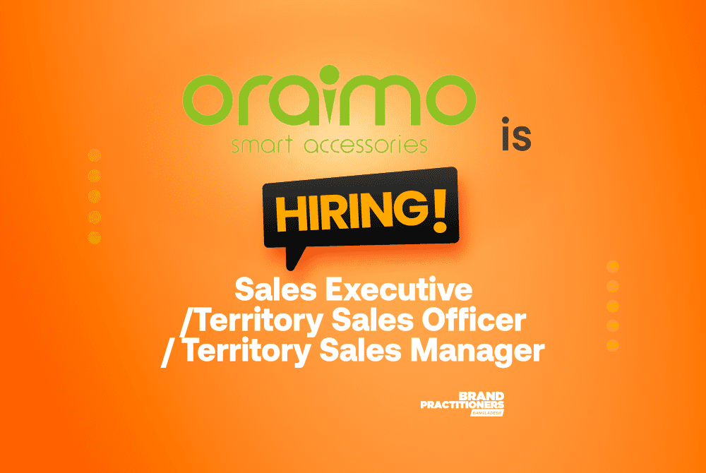 ORAIMO smart accessories is hiring Sales Executive/Territory Sales Officer / Territory Sales Manager