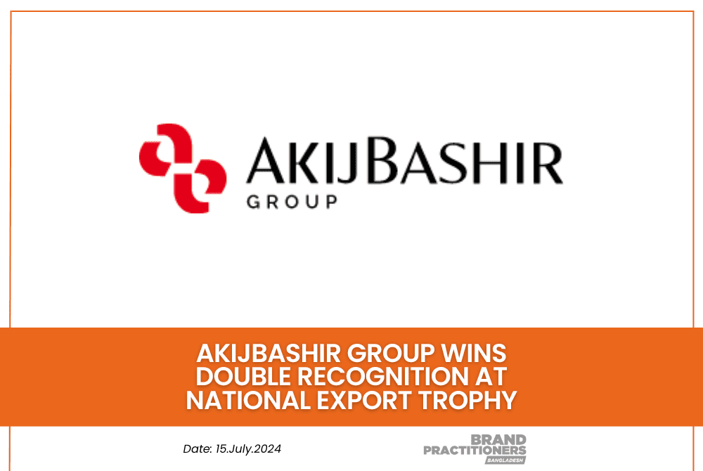 AkijBashir Group wins Double Recognition at National Export Trophy