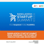 Bangladesh Startup Summit 2024 Unveiling the Future of Innovation and Investment