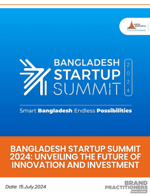 Bangladesh Startup Summit 2024 Unveiling the Future of Innovation and Investment