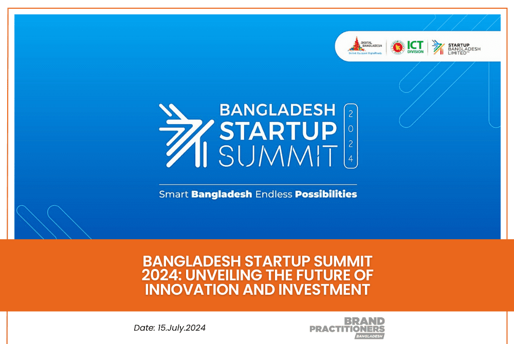 Bangladesh Startup Summit 2024 Unveiling the Future of Innovation and Investment