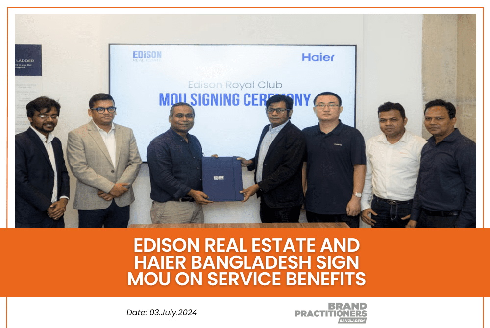 Edison Real Estate and Haier Bangladesh sign MoU on Service Benefits