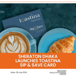 Sheraton Dhaka launches Toastina Sip & Save Card