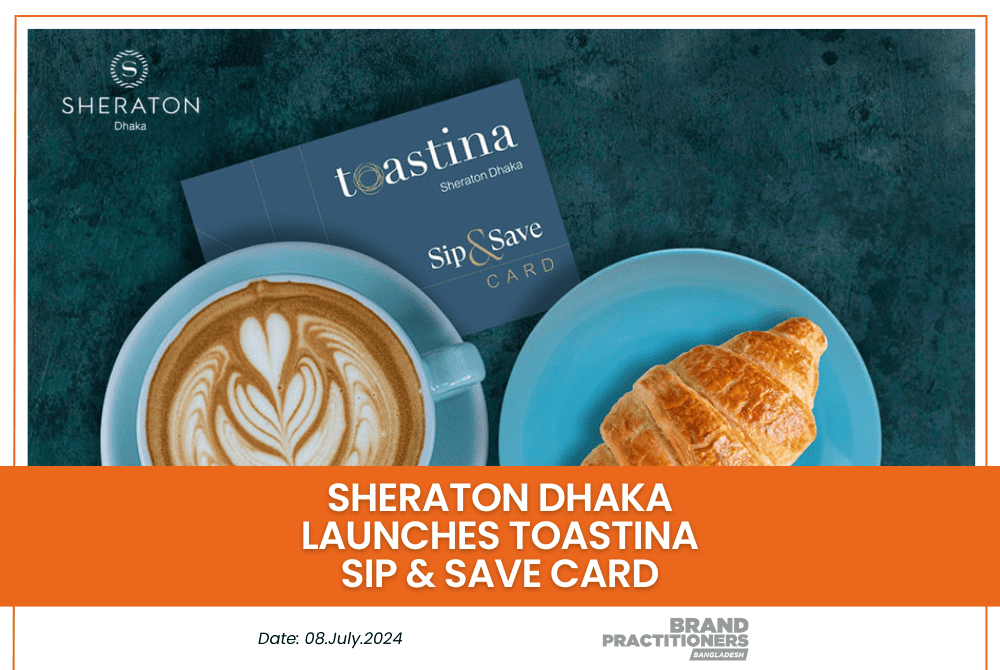 Sheraton Dhaka launches Toastina Sip & Save Card