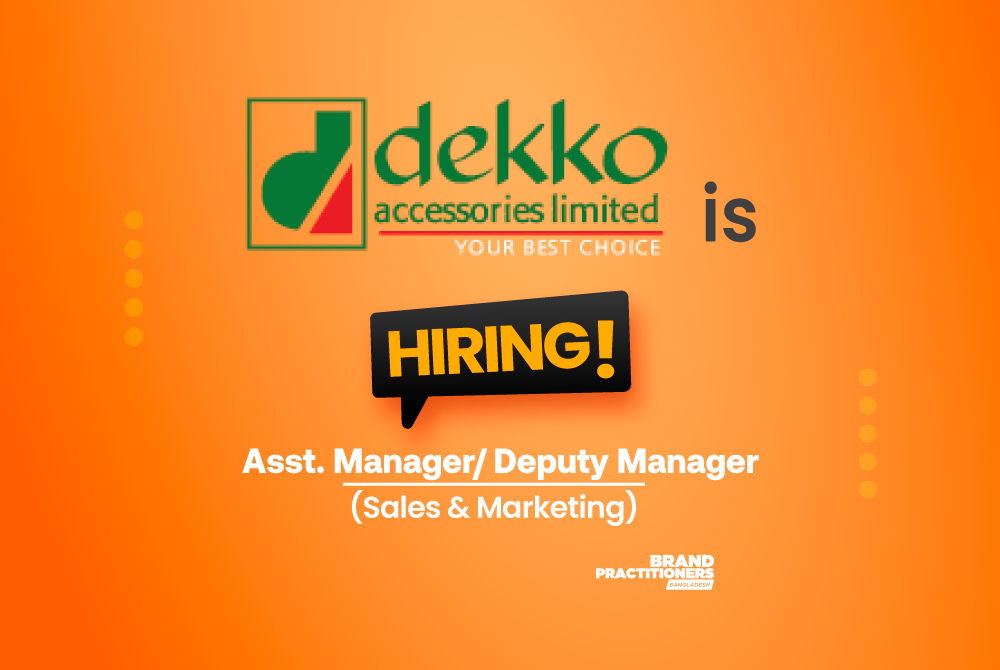 Dekko Accessories Ltd. is hiring Asst. Manager/ Deputy Manager for Sales & Marketing