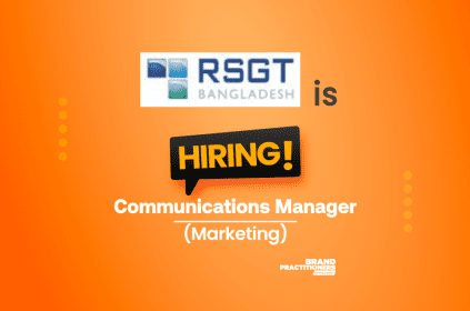 RSGT Bangladesh is looking for Marketing Communications Manager