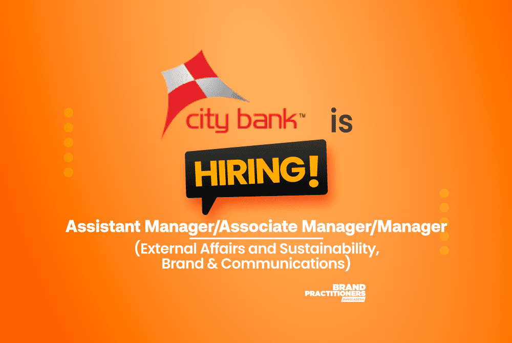 City Bank is hiring Assistant Manager/Associate Manager/Manager, External Affairs and Sustainability, Brand & Communications