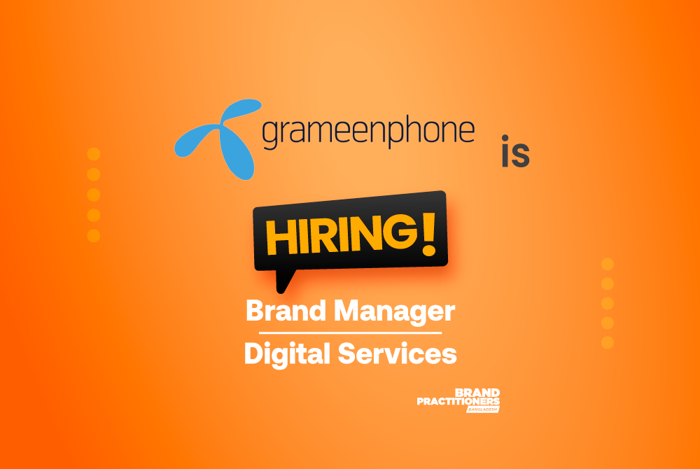Grameenphone is hiring Brand Manager - Digital Services