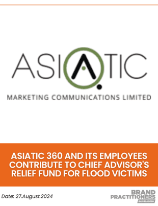 Asiatic 360 and its employees contribute to chief advisor's relief fund for flood victims