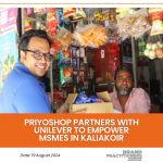 PriyoShop partners with Unilever to Empower MSMEs in Kaliakoir