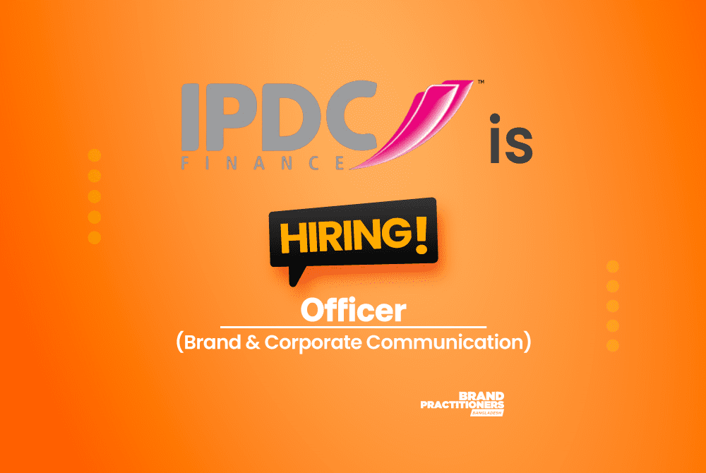 IPDC Finance Limited is looking for Brand & Corporate Communication Officer