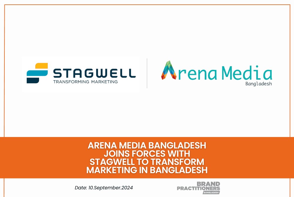 Arena Media Bangladesh joins forces with Stagwell to transform marketing in Bangladesh