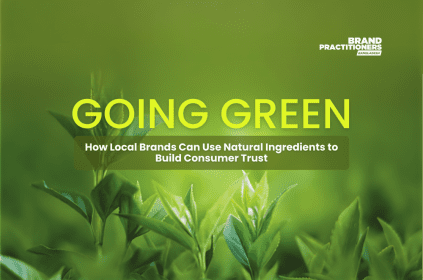 Going Green How Local Brands Can Use Natural Ingredients to Build Consumer Trust