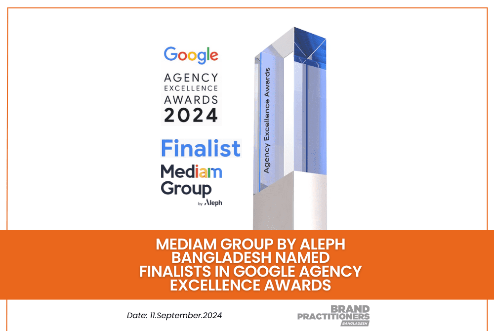 Mediam Group By Aleph Bangladesh named finalists in Google Agency Excellence Awards