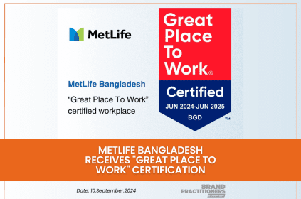 MetLife Bangladesh receives Great Place To Work Certification