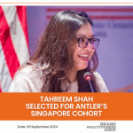 Tahreem Shah selected for Antlers Singapore Cohort