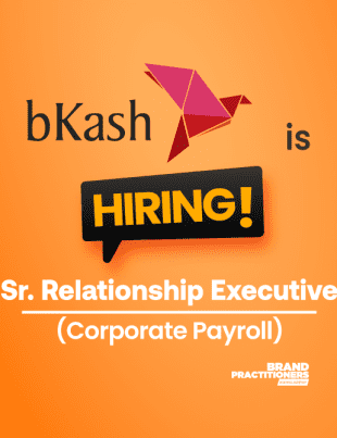 bKash Ltd. is looking for Senior Relationship Executive, Corporate Payroll