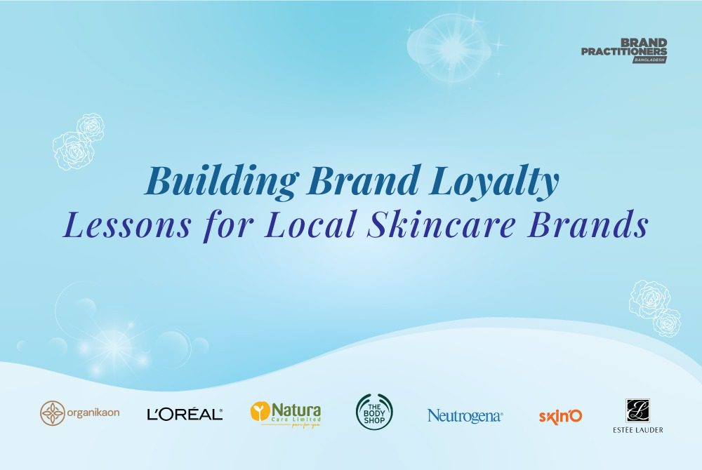 Building Brand Loyalty - Lessons for Local Skincare Brands