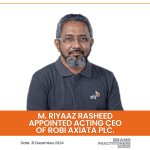 M. Riyaaz Rasheed appointed Acting CEO of Robi Axiata PLC.