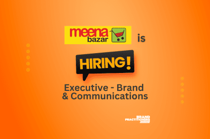 Meena Bazar is looking for Executive - Brand & Communications