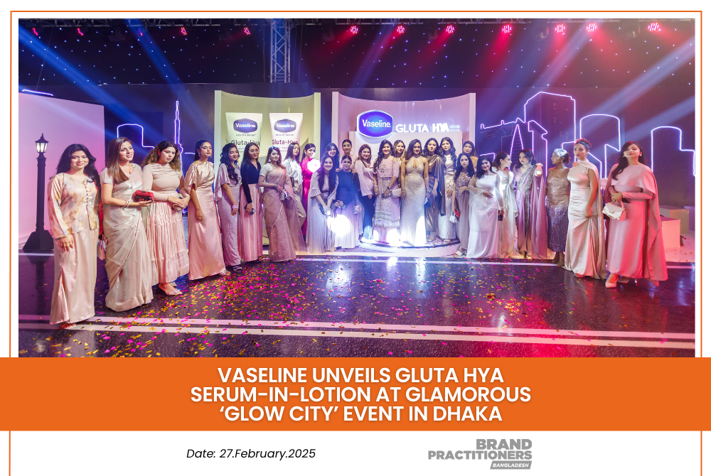 Vaseline Unveils Gluta Hya Serum-in-Lotion at Glamorous ‘Glow City’ Event in Dhaka_Web