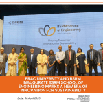 BRAC University and BSRM inaugurate BSRM School of Engineering Marks a new era of innovation for sustainability_web