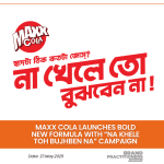 Maxx Cola Launches Bold New Formula with “Na Khele Toh Bujhben Na” Campaign_web_content_27.05.2025