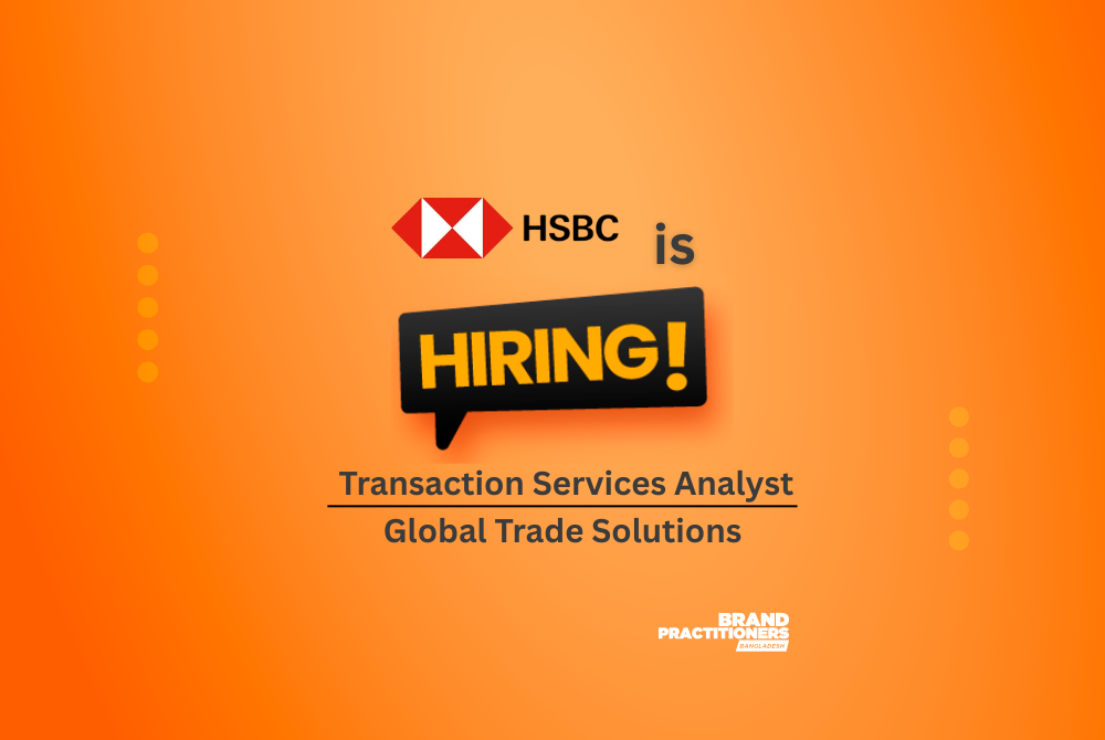 HSBC is hiring Transaction Services Analyst – Global Trade Solutions