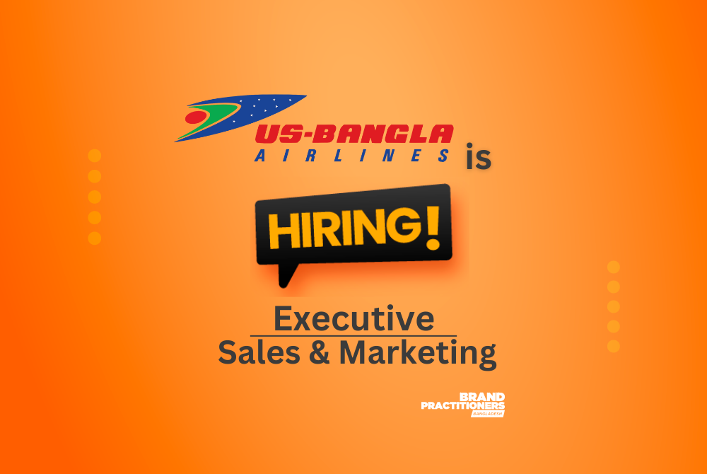 US-Bangla Airlines is hiring Executive – Sales & Marketing