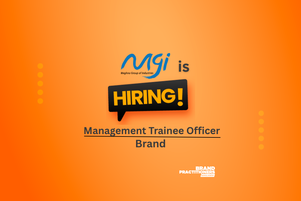 Meghna Group of Industries is hiring Management Trainee Officer – Brand 1