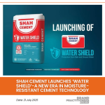 Shah Cement launches ‘Water Shield’-A New Era in Moisture-Resistant Cement Technology_web