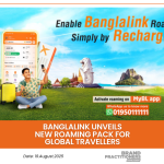 Banglalink unveils new roaming pack for global travellers