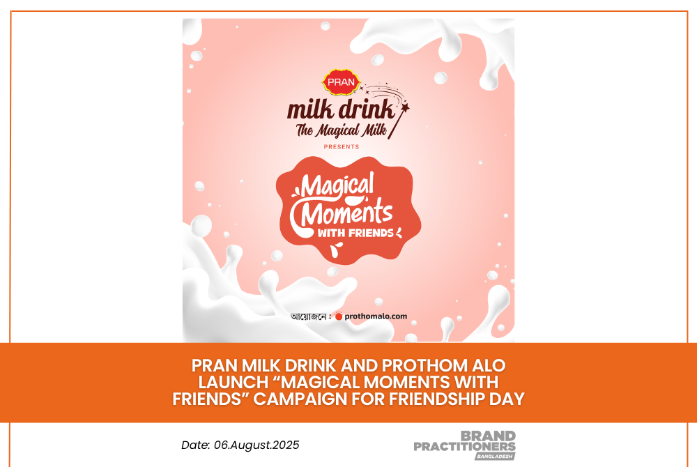 PRAN Milk Drink and Prothom Alo Launch “Magical Moments with Friends” Campaign for Friendship Day_PR