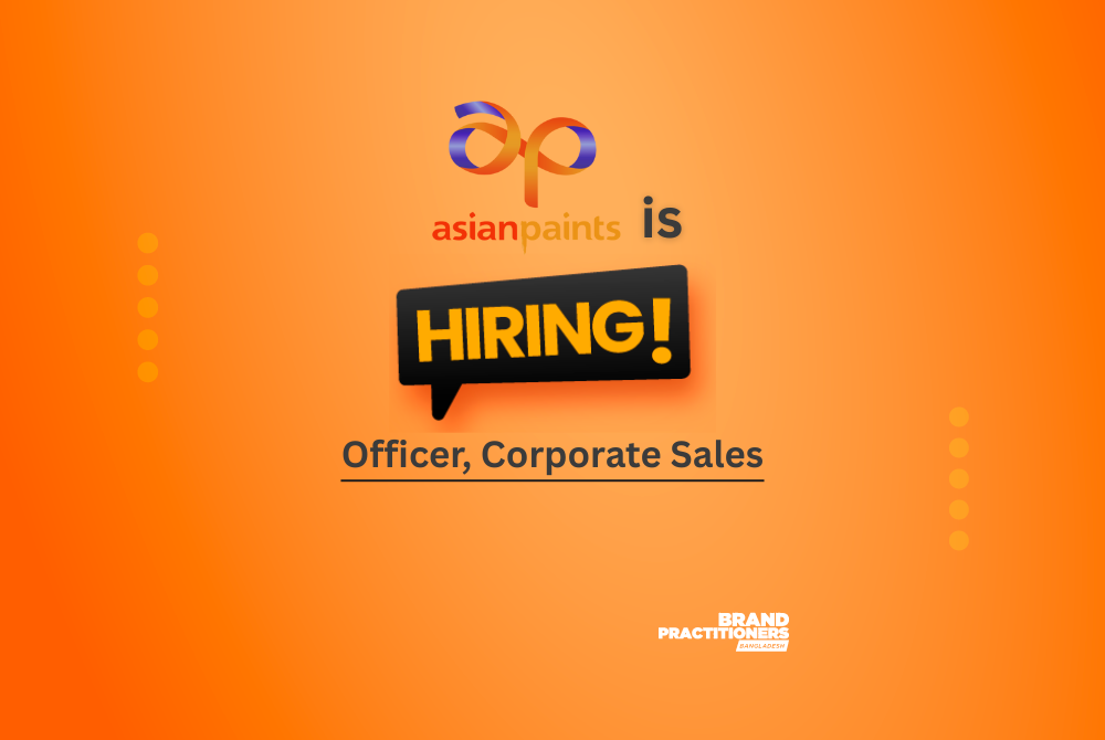 Asian Paints Bangladesh is Hiring Officer, Corporate Sales