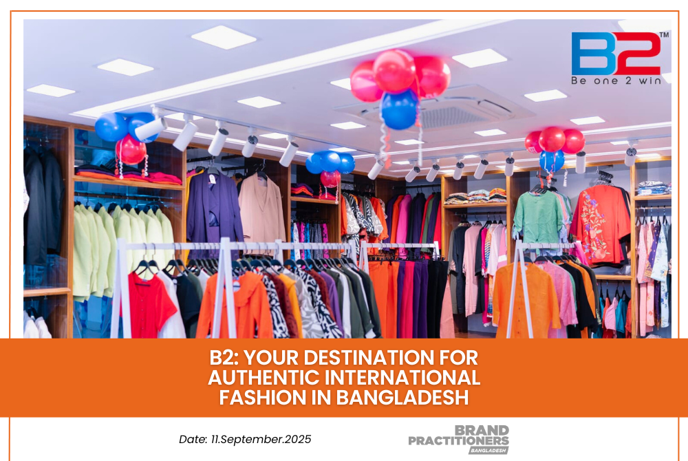 B2 Your Destination for Authentic International Fashion in Bangladesh_web_2