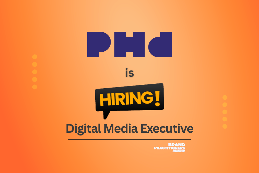 PHD Media Bangladesh is Hiring Digital Media Executive