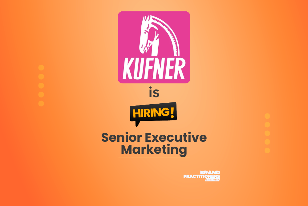 Kufner Textiles India Pvt. Ltd. – Bangladesh Liaison Office is Hiring Senior Executive Marketing and Sales