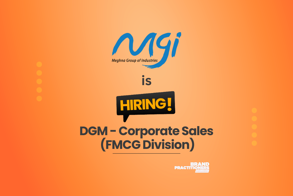 Meghna Group hiring DGM Corporate Sales for FMCG Division