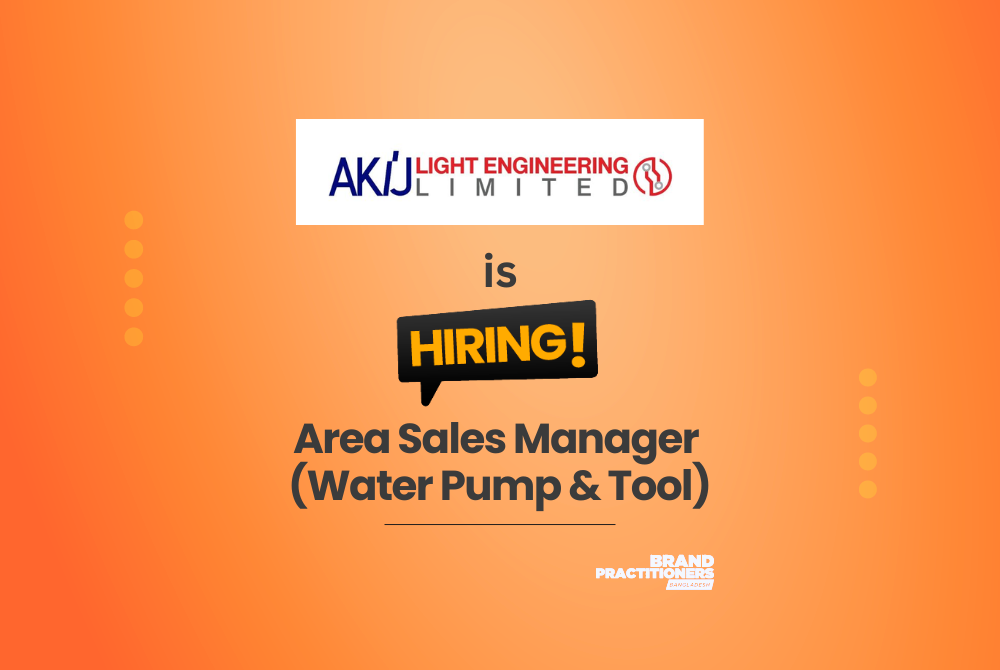 Akij Resources hiring Area Sales Manager Water Pump and Tools for Akij Light Engineering Ltd