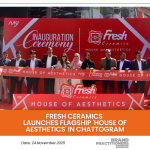 Fresh Ceramics Launches Flagship 'House of Aesthetics' in Chattogram_web