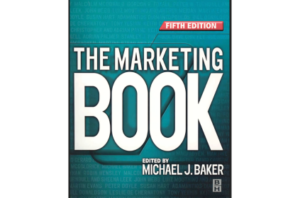 The Marketing Book (5th Edition): A Complete Guide to Modern Marketing Thinking