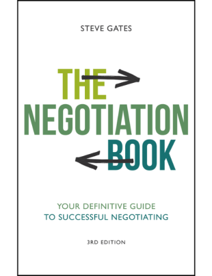 The Negotiation Book A Practical Guide to Mastering Modern Negotiation By Steve Gates