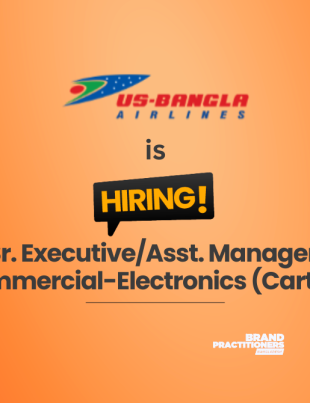 Sr. ExecutiveAsst. Manager, Commercial-Electronics (Cartup) - US-Bangla Airlines